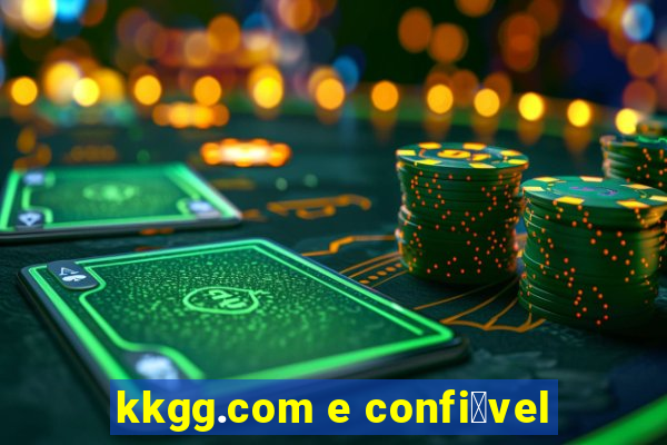 kkgg.com e confi谩vel